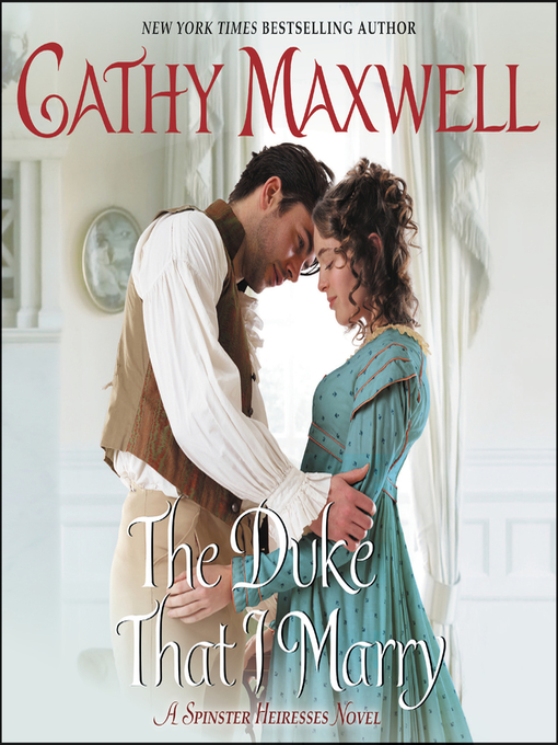 Title details for The Duke That I Marry by Cathy Maxwell - Wait list